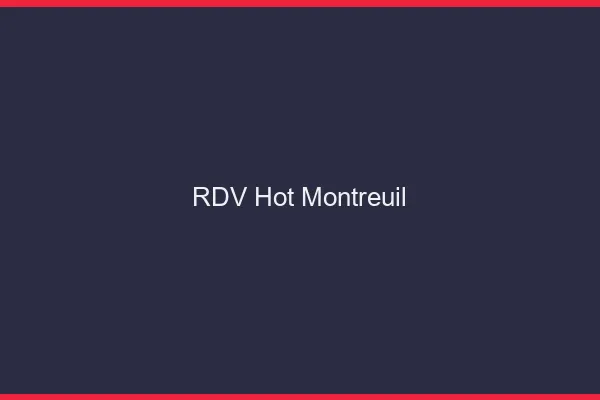RDV hot Montreuil