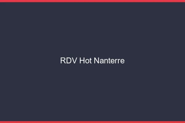 RDV hot Nanterre