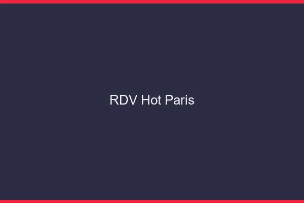 RDV hot Paris