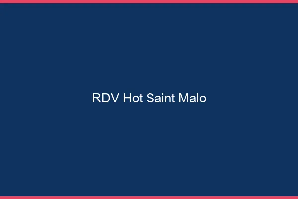 RDV hot Saint-Malo