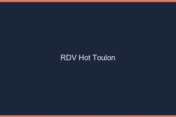 RDV hot Toulon