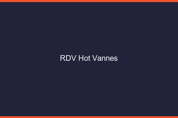 RDV hot Vannes