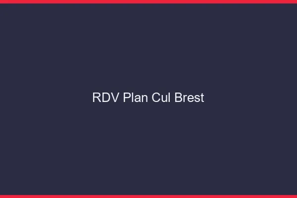 RDV plan cul Brest