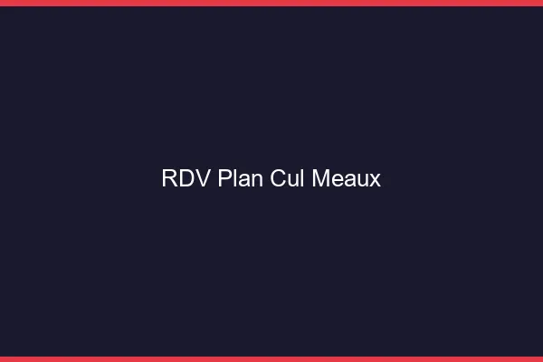 RDV plan cul Meaux
