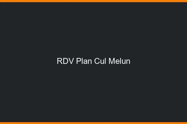 RDV plan cul Melun