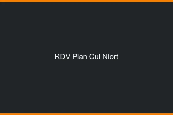 RDV plan cul Niort