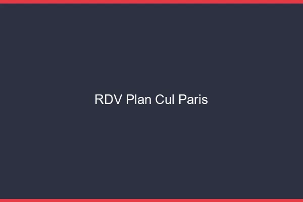 RDV plan cul Paris