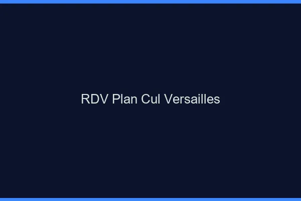 RDV plan cul Versailles