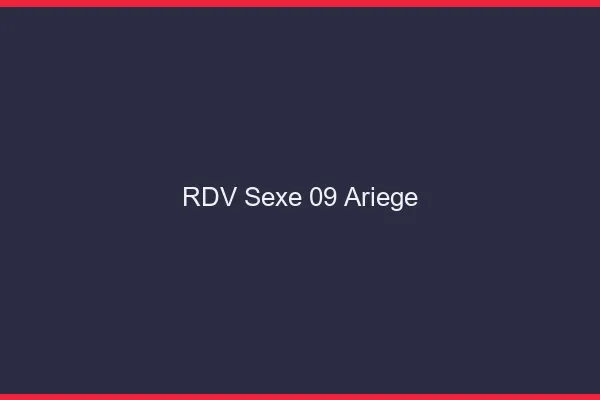 RDV sexe 09 ariège