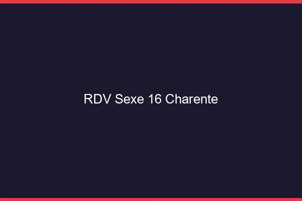 RDV sexe 16 charente
