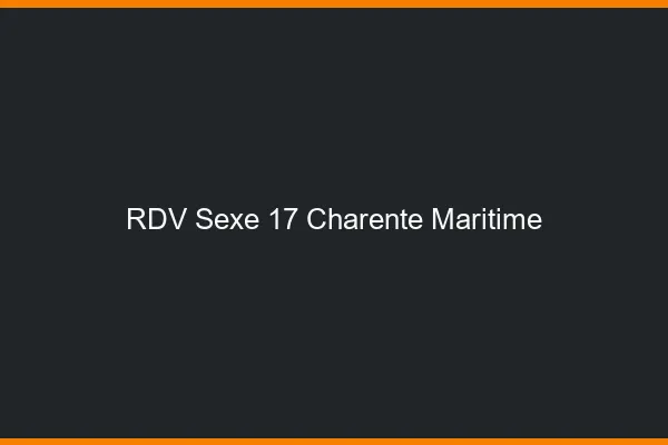 RDV sexe 17 charente-maritime