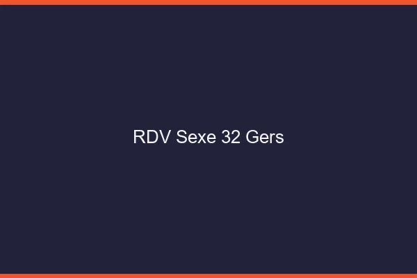 RDV sexe 32 gers
