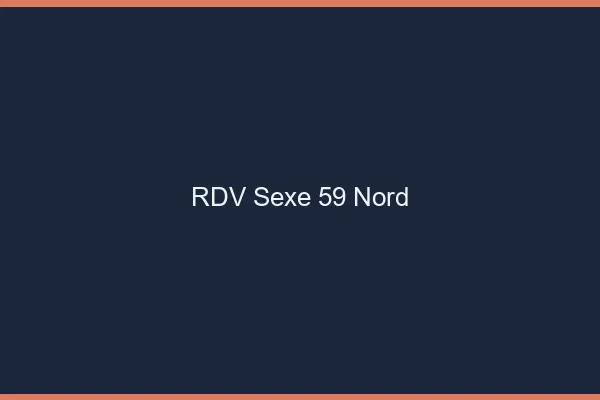 RDV sexe 59 nord
