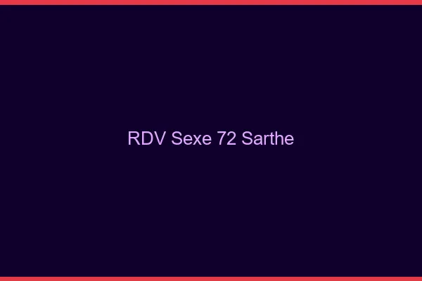 RDV sexe 72 sarthe