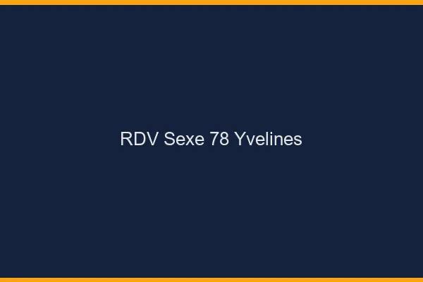 RDV sexe 78 yvelines