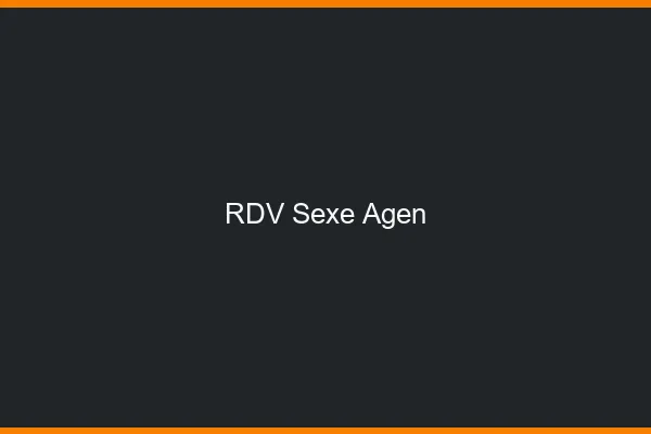 RDV sexe Agen
