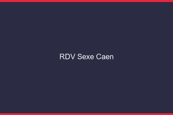 RDV sexe Caen