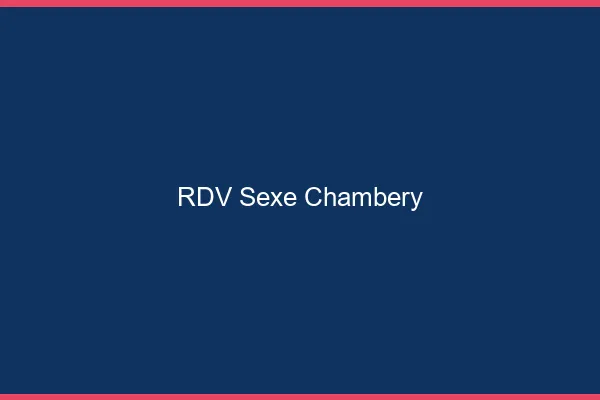 RDV sexe Chambéry
