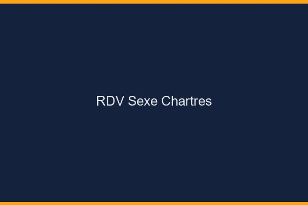 RDV sexe Chartres