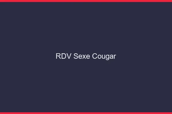 RDV sexe cougar