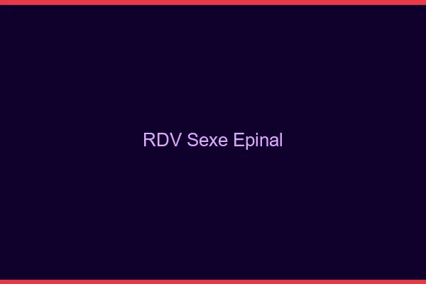 RDV sexe Épinal
