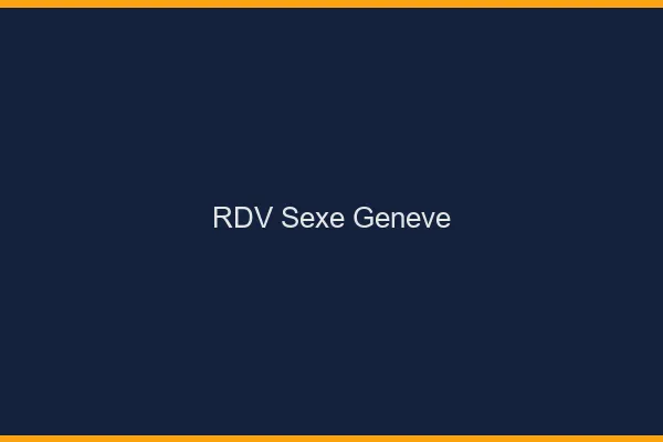 RDV sexe Genève