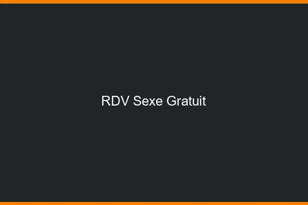 RDV sexe gratuit