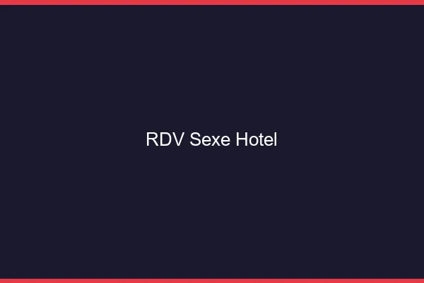 RDV sexe hôtel