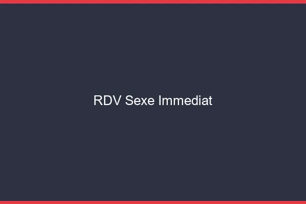 RDV sexe immédiat