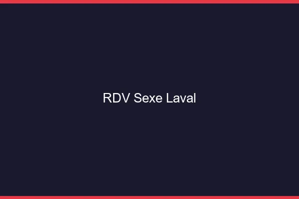 RDV sexe Laval
