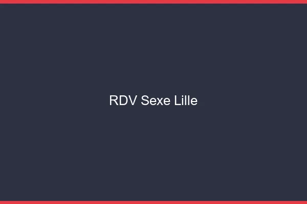 RDV sexe Lille