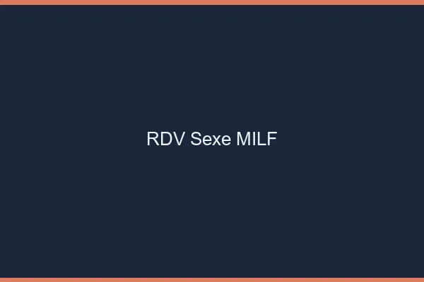 RDV sexe MILF