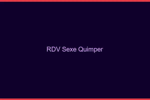 RDV sexe Quimper