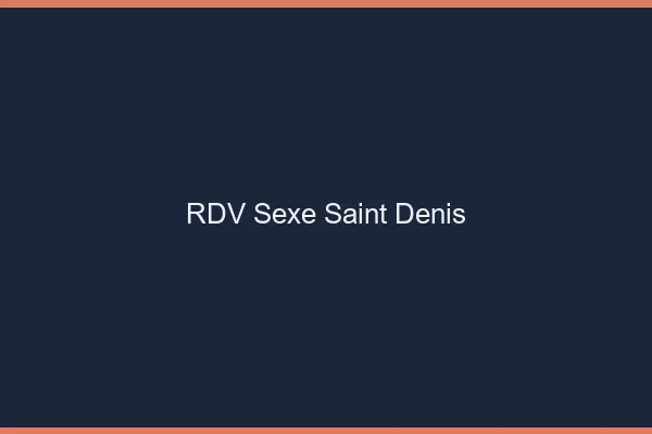 RDV sexe Saint-Denis