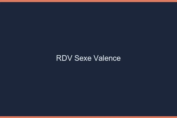 RDV sexe Valence