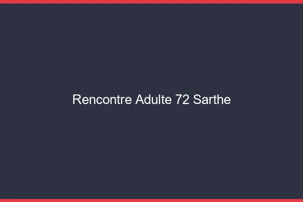 Rencontre adulte 72 sarthe