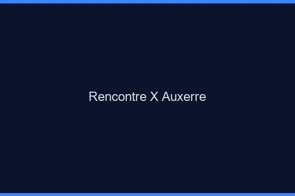 Rencontre X Auxerre