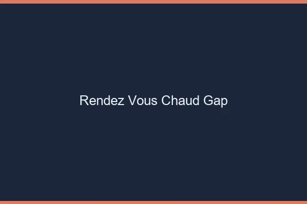Rendez-vous chaud Gap