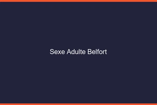 Sexe adulte Belfort