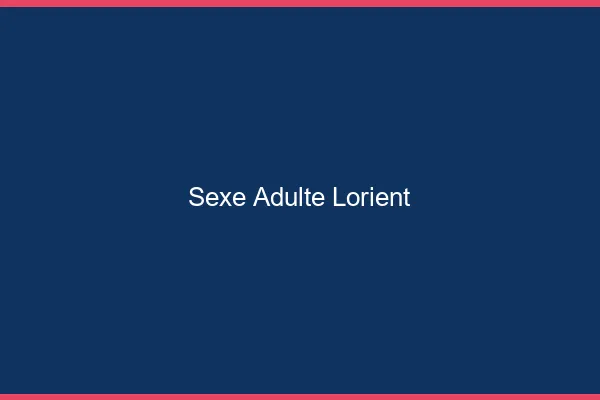 Sexe adulte Lorient
