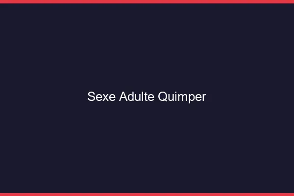 Sexe adulte Quimper