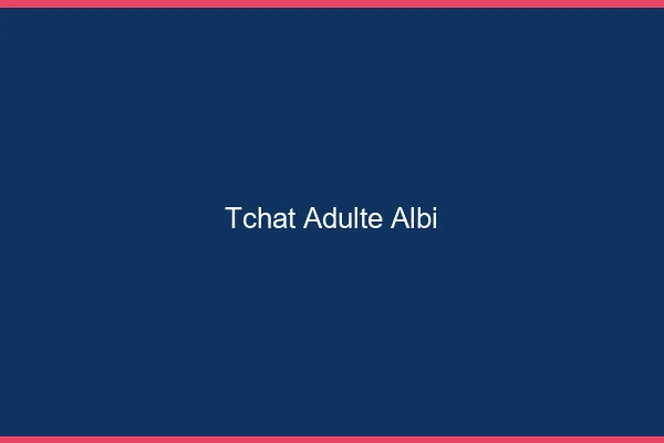 Tchat adulte Albi