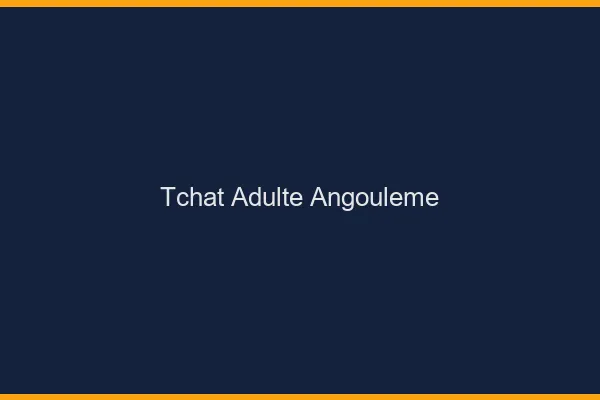 Tchat adulte Angoulême