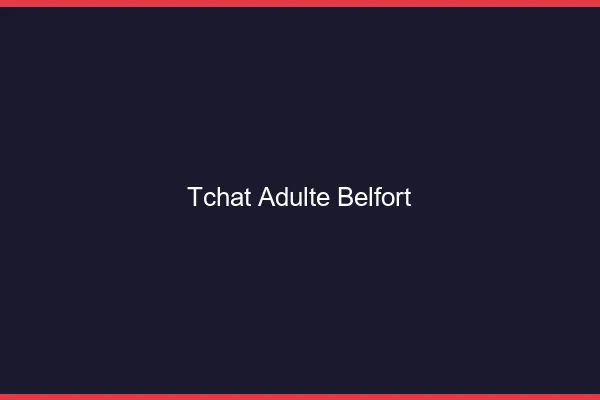 Tchat adulte Belfort