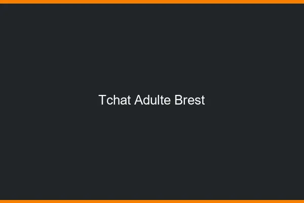 Tchat adulte Brest