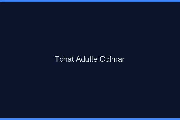 Tchat adulte Colmar