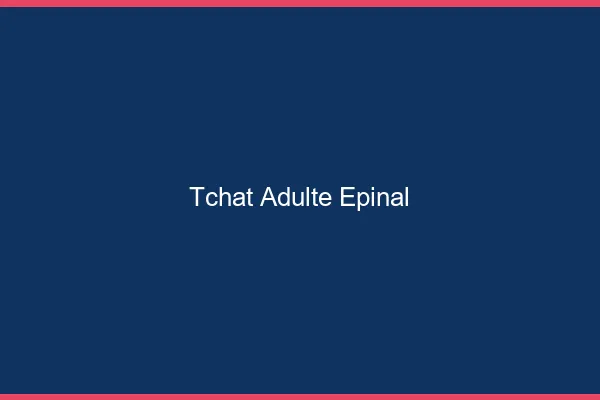 Tchat adulte Épinal