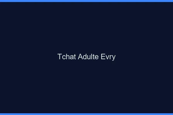 Tchat adulte Évry