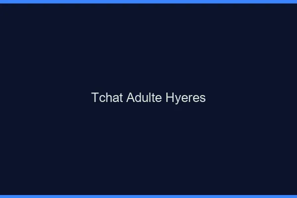 Tchat adulte Hyères
