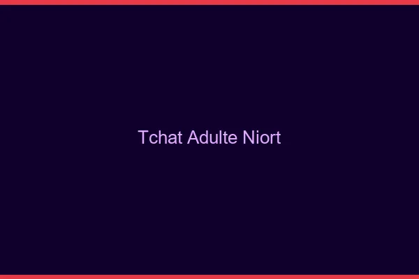 Tchat adulte Niort